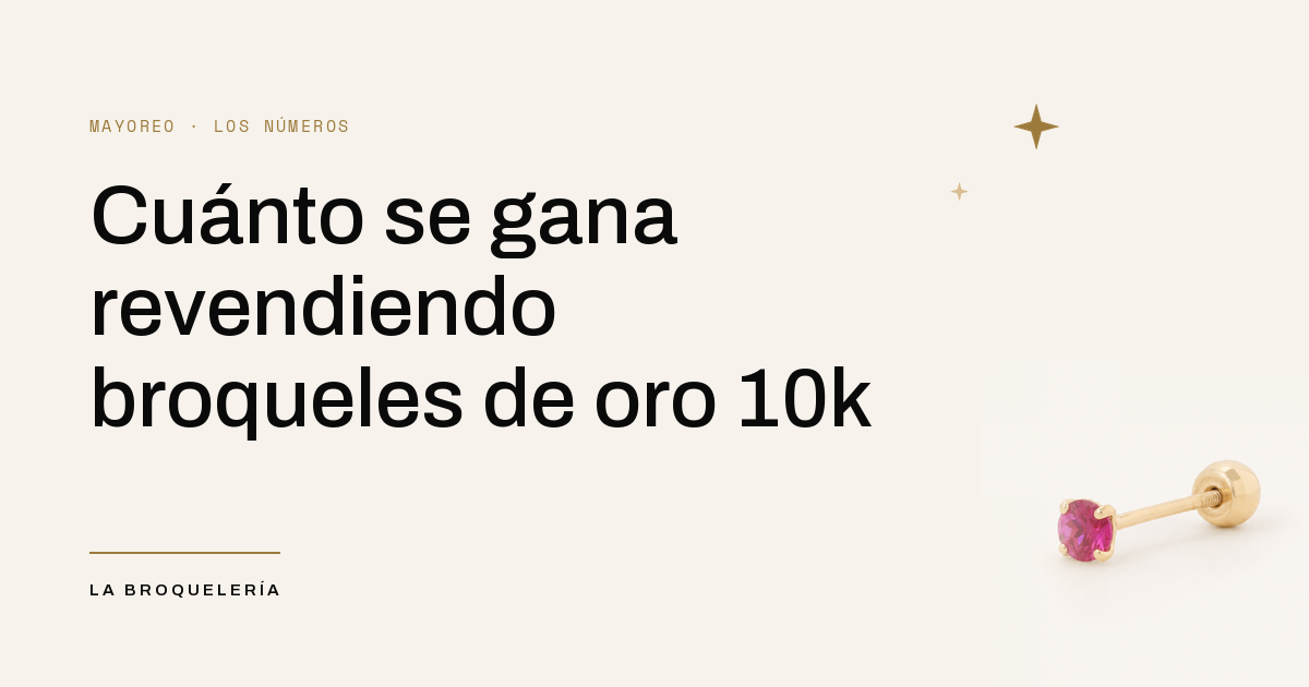 Cuánto se gana revendiendo broqueles de oro 10k, portada de La Broquelería